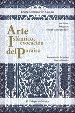 Arte islámico, evocación del Paraíso. 9789681213336