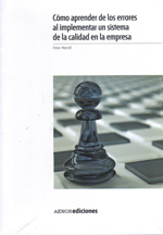 Cómo aprender de los errores al implementar un sistema de la calidad en la empresa. 9788481436945