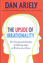 The upside of irrationality. 9780061995033