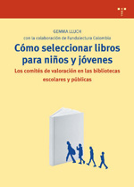 Cómo seleccionar libros para niños y jóvenes. 9788497045216