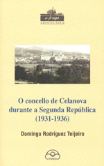 O Concello de Celanova durante a Segunda República (1931-1936). 9788476806579