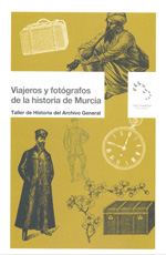 Viajeros y fotógrafos de la historia de Murcia