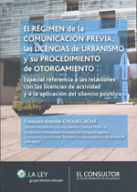 El Régimen de la comunicación previa, las licencias de urbanismo y su procedimiento de otorgamiento