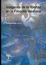 Imágenes de la libertad en la filosofía medieval. 9789879020845