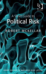 A short guide to political risk. 9780566091605