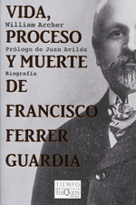 Vida, proceso y muerte de Francisco Ferrer Guardia