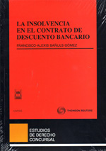 La insolvencia en el contrato de descuento bancario. 9788447035557