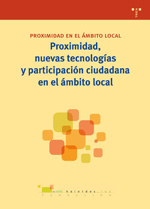 Proximidad, nuevas tecnologías y participación ciudadana en el ámbito local