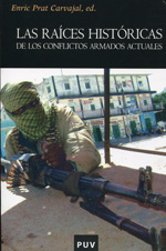 Las raíces históricas de los conflictos armados actuales. 9788437078359