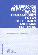 Los derechos de implicación de los trabajadores en las sociedades anónimas europeas. 9788499850047