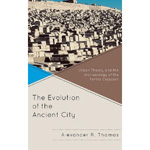 The evolution of the Ancient City. 9780739138694