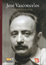 José Vasconcelos, iconografía. 9786071601889
