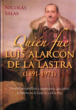 Quién fue Luis Alarcón de la Lastra (1891-1971). 9788493787677