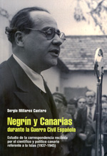 Negrín y Canarias durante la Guerra Civil Española. 9788461356959