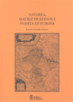 Navarra, matriz de reinos y puerta de Europa. 9788423532421