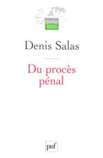 Du procès pénal. 9782130581444