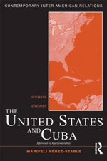 The United States and Cuba. 9780415804516