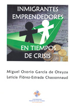 Inmigrantes emprendedores en tiempos de crisis. 9788489552708