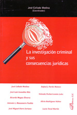 La investigación criminal y sus consecuencias jurídicas. 9788499820385