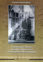 El patrimonio artístico durante la Guerra Civil en la provincia de Guadalajara