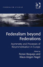 Federalism beyond federations. 9781409409229
