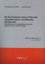 En las fronteras entre el Derecho constitucional y la filosofía del Derecho. 9789872494179