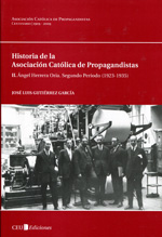 Historia de la Asociación Católica de Propagandistas.T.II. 9788492456666