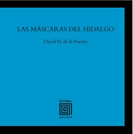 Las máscaras del hidalgo