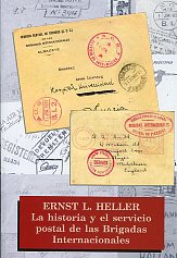 La historia y el servicio postal de las Brigadas Internacionales. 9788493171766