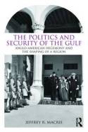 The politics and security of the Gulf. 9780415778718