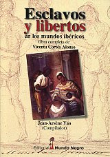 Esclavos y libertos en los mundos ibéricos. 9788472952188