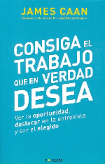 Consiga el trabajo que en verdad desea. 9788493869328