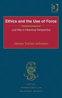 Ethics and the use of force. 9781409418573