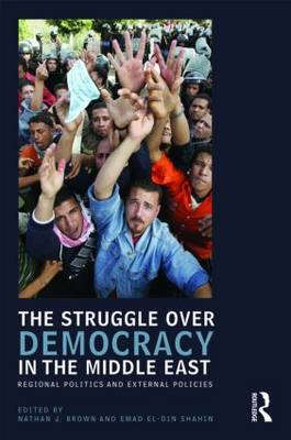 The struggle over democracy in the Middle East. 9780415773805