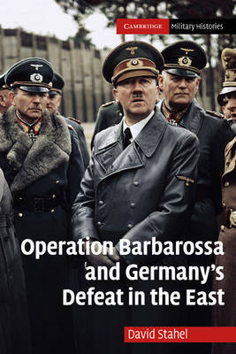 Operation Barbarossa and Germany's defeat in the East