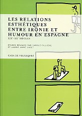 Les relations esthétiques entre ironie et humour en Espagne. 9788496820586