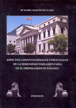 Aspectos constitucionales y procesales de la inmunidad parlamentaria en el ordenamiento español. 9788498498479