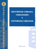 Seguridad urbana, urbanismo y entornos urbanos. 9788499822013