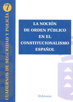 La noción de orden público en el constitucionalismo español. 9788499822020