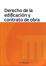 Derecho de la edificación y contrato de obra. 9788415145769