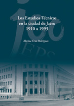 Los estudios técnicos en la ciudad de Jaén. 9788484395522
