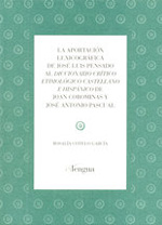 La aportación lexicográfica de José Luis Pensado al Diccionario Crítico Etimológico Castellano e Hispánico de Joan Corominas y José Antonio Pascual. 9788493839512