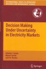 Decision making under uncertainty in electricity markets