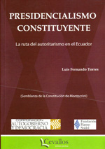 Presidencialismo constituyente. 9789978992036