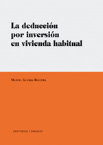 La deducción por inversión en vivienda habitual. 9788498367829