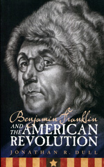 Benjamin Franklin and the american revolution. 9780803230330