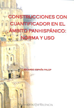 Construcciones con cuantificador en el ámbito panhispánico. 9788437075525