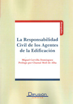 La responsabilidad civil de los agentes de la edificación. 9788492656844