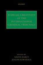 Judicial creativity at the international criminal tribunals. 9780199591466