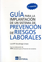 Guía para la implantación de un sistema de prevención de riesgos laborales. 9788492735594